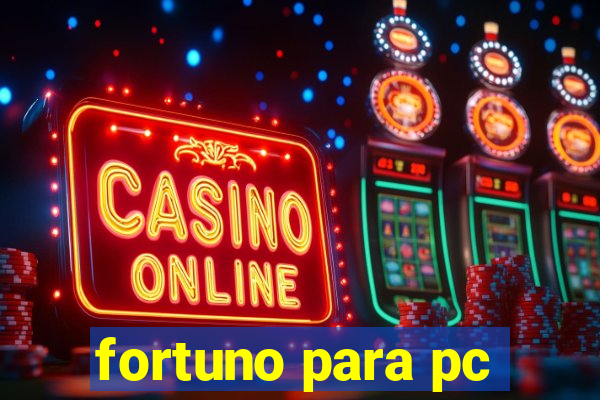 fortuno para pc
